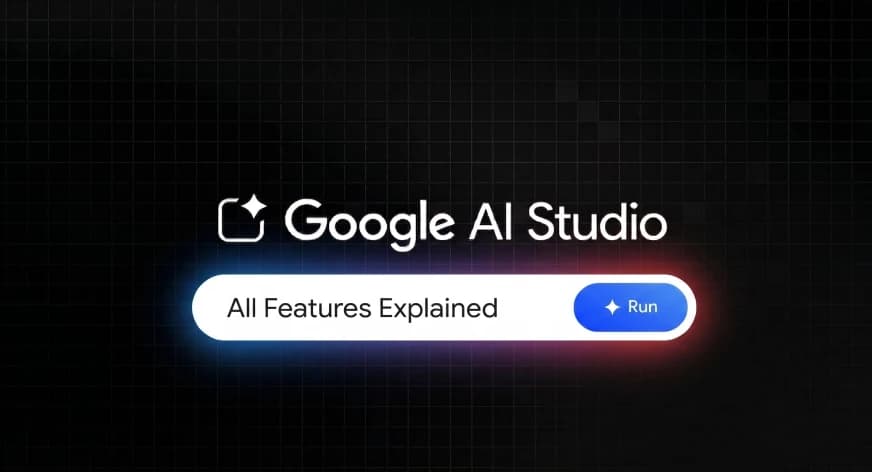 Google AI Studio Guide: Every Feature Explained