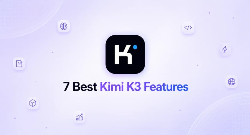 7 Kimi K3 Features That Make Every Other Model Feel Outdated