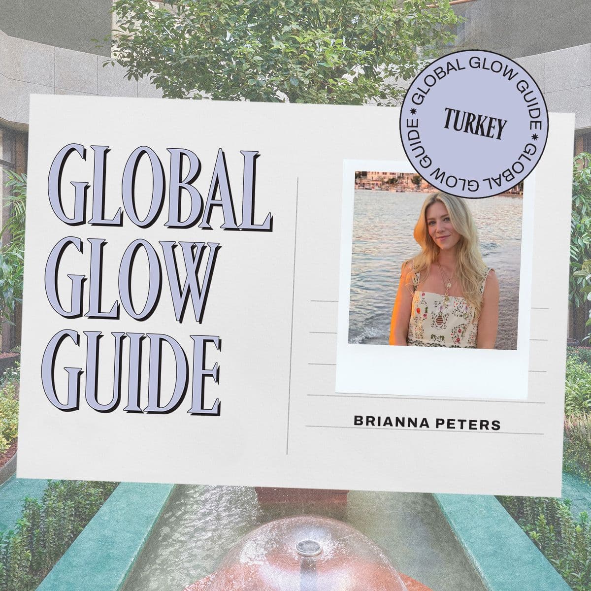  Presenting: The Ultimate Beauty Insider's Guide to Turkey 