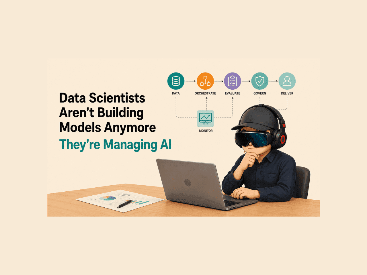 Data Scientists Are Becoming AI Managers, Not Model Builders