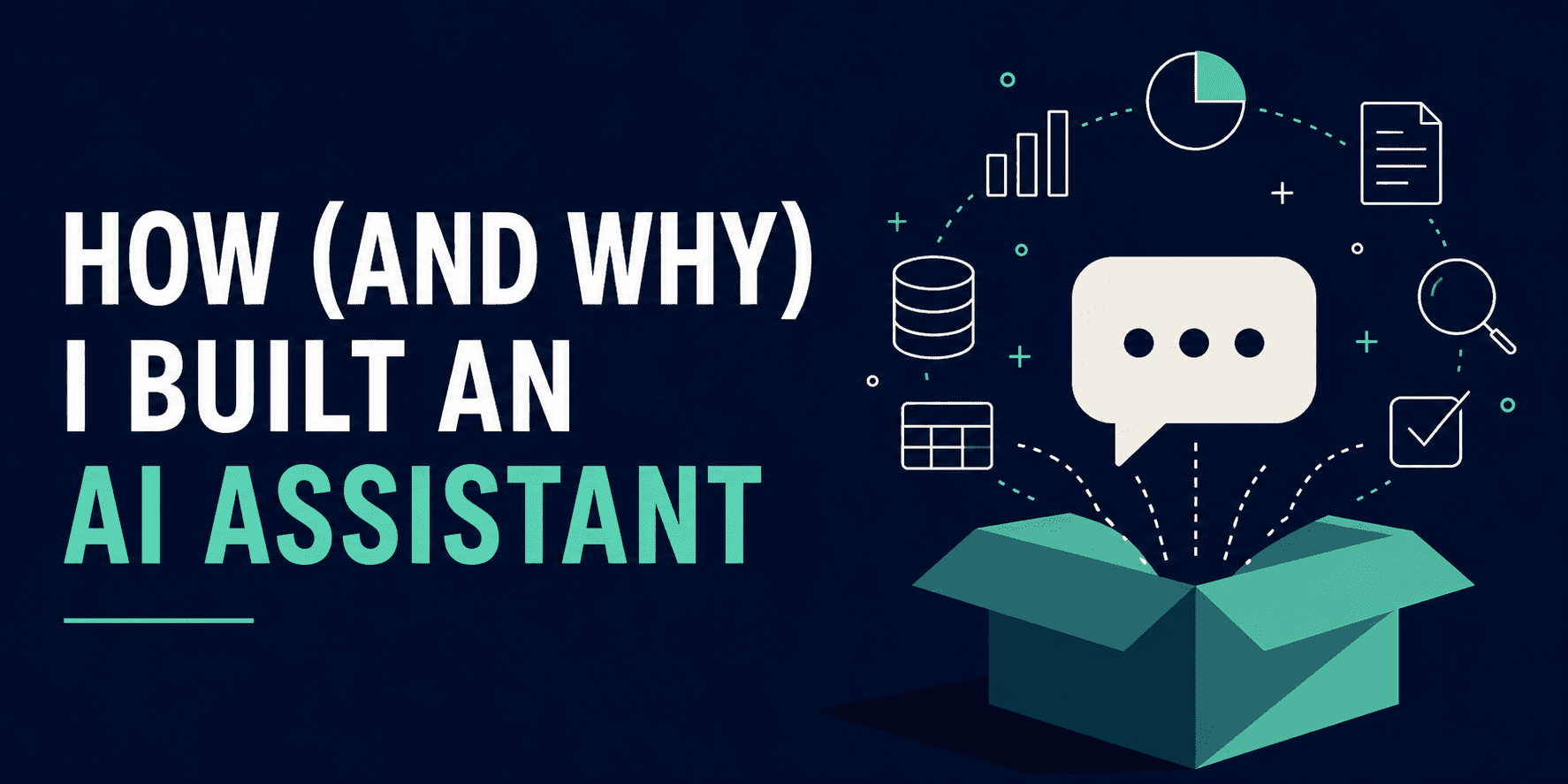 How (and Why) I Built an AI Assistant