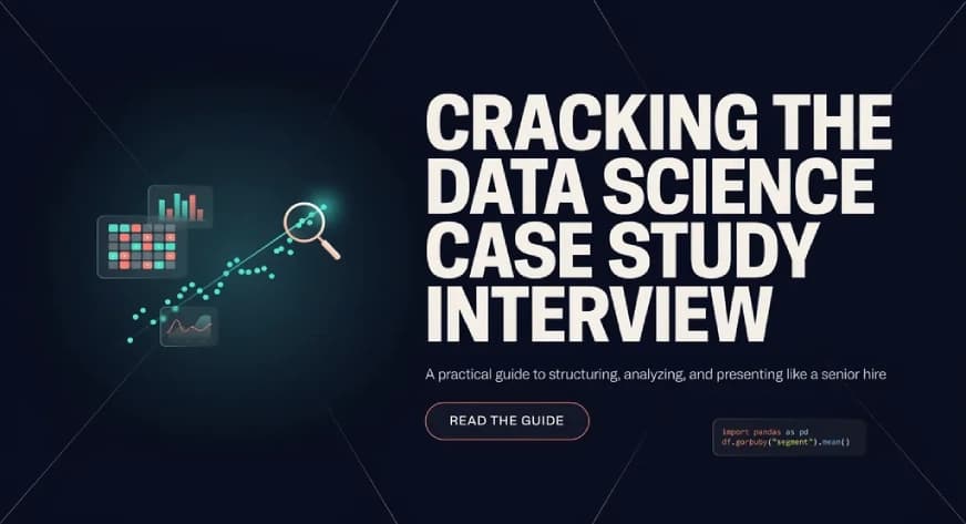 Cracking the Data Science Case Study Interview
