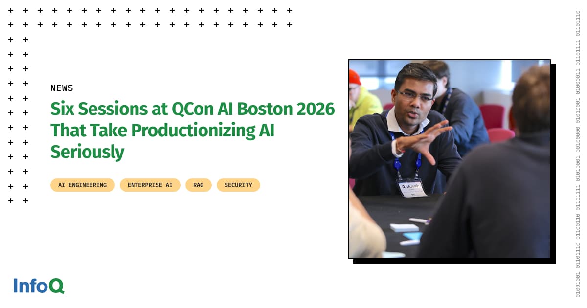 Six Sessions at QCon AI Boston 2026 That Take Productionizing AI Seriously