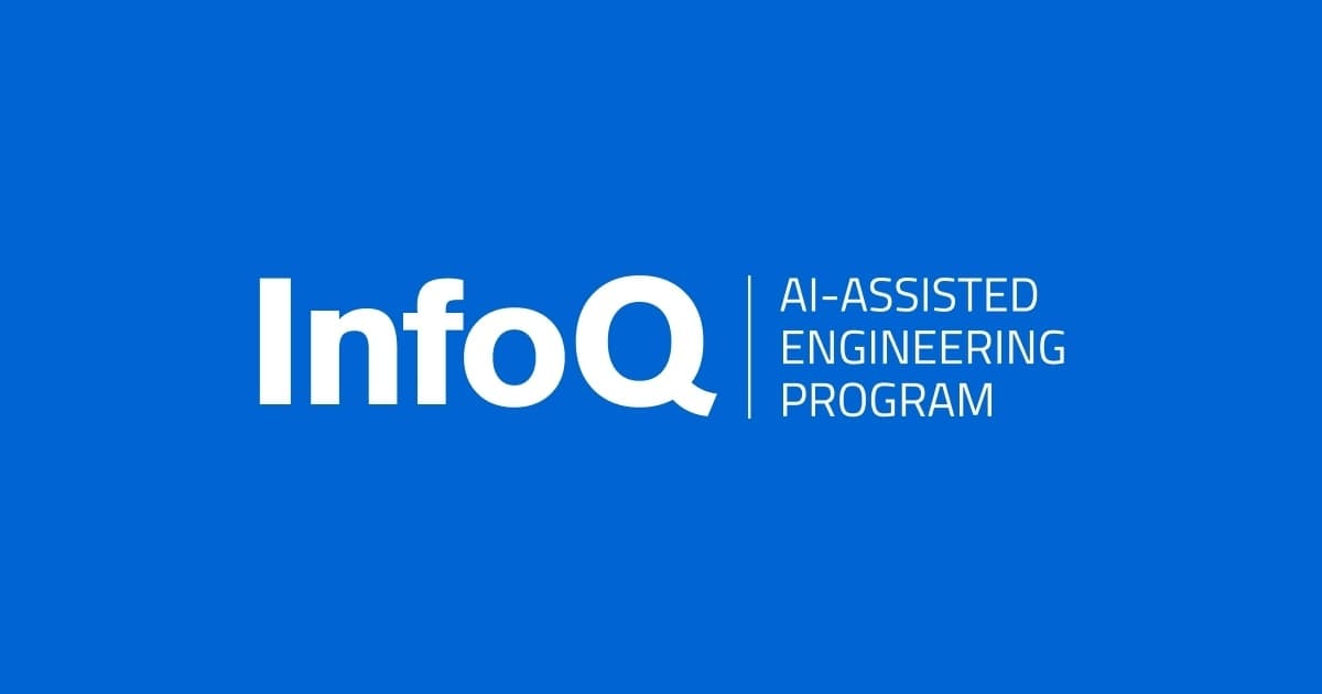 InfoQ Opens Enrollment for New AI-Assisted Engineering Online Certification Program