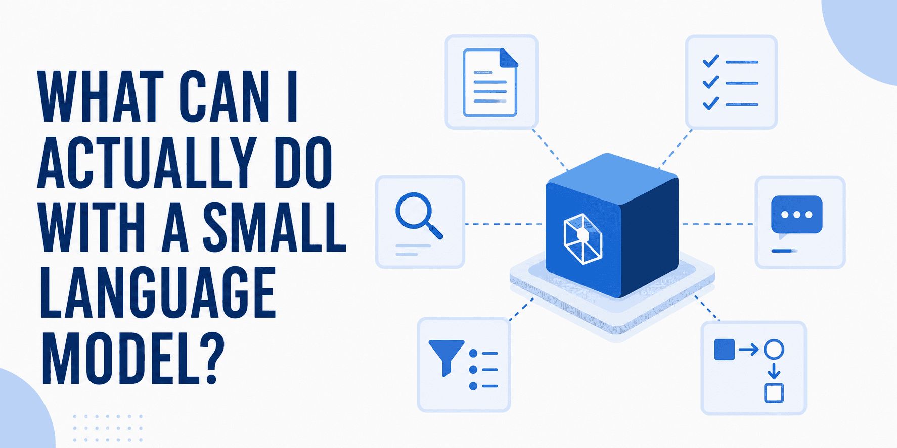 What Can I Actually Do with a Small Language Model?